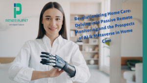 Revolutionizing Home Care: Delving into Passive Remote Monitoring and the Prospects of AI & Metaverse in Home Care